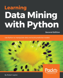 Layton - Learning data mining with Python: use Python to manipulate data and build predictive models