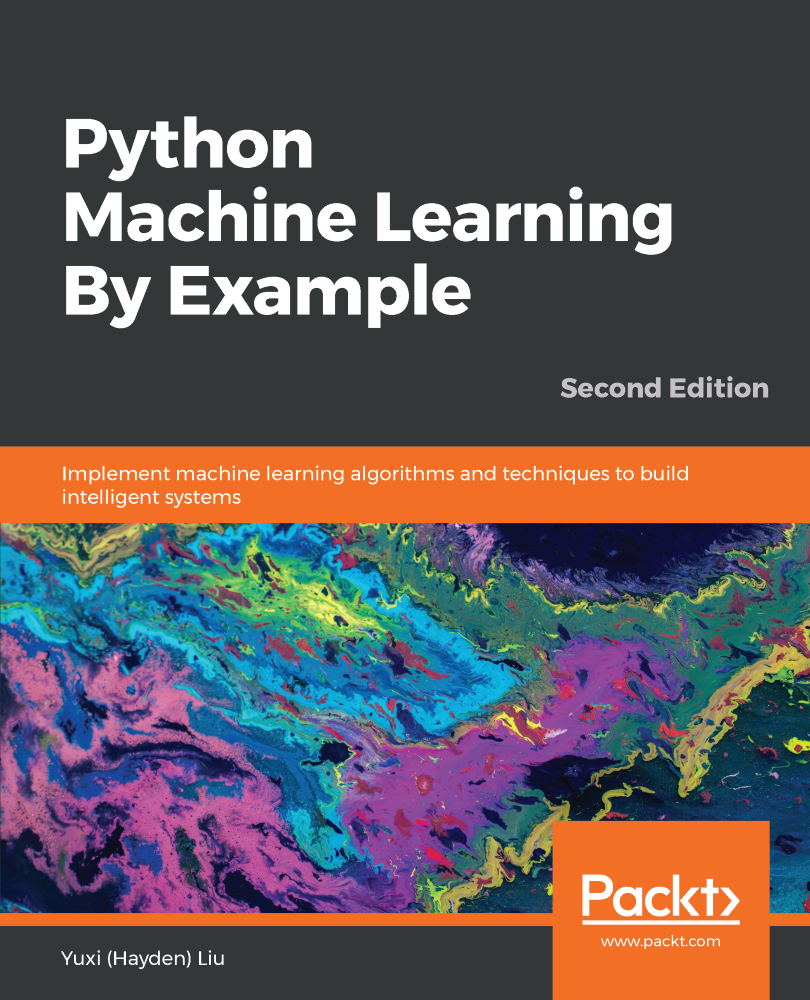 Python Machine Learning By Example Second Edition Implement machine learning - photo 1