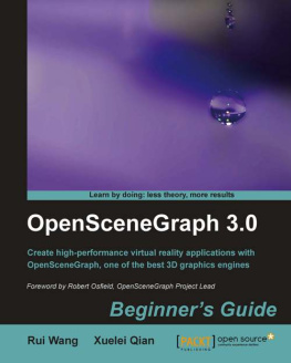 Wang Rui - OpenSceneGraph 3.0 beginners guide: create high-performance virtual reality applications with OpenSceneGraph, one of the best 3D graphics engines