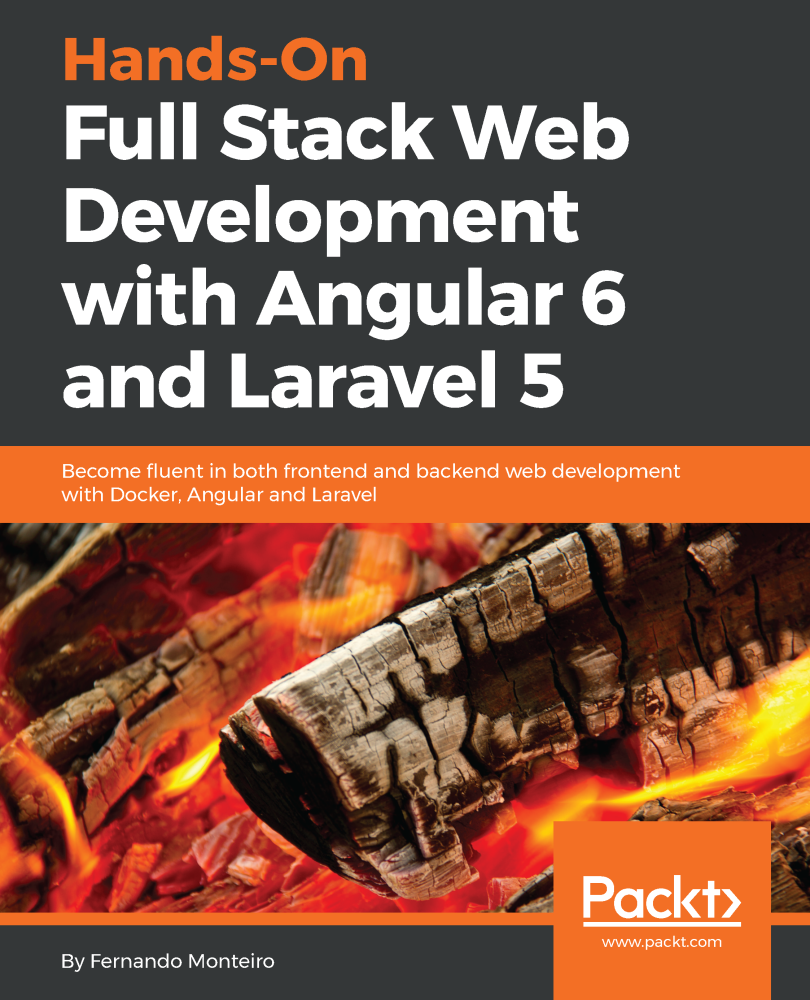 Hands-On Full Stack Web Development with Angular 6 and Laravel 5 Become - photo 1