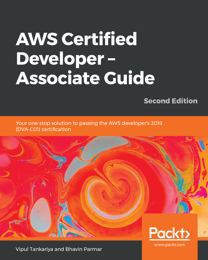 AWS Certified Developer Associate Guide Second Edition Your one-stop - photo 1