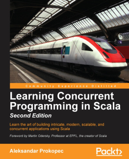 Prokopec - Learning concurrent programming in Scala: learn the art of building intricate, modern, scalable, and concurrent applications using Scala