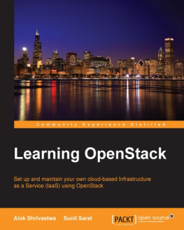 Sarat Sunil - Learning OpenStack: set up and maintain your own cloud-based infrastructure as a service (IaaS) using OpenStack