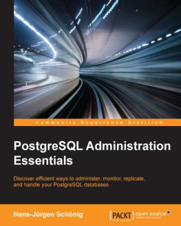Schonig - Postgresql administration essentials: discover efficient ways to adminster, monitor