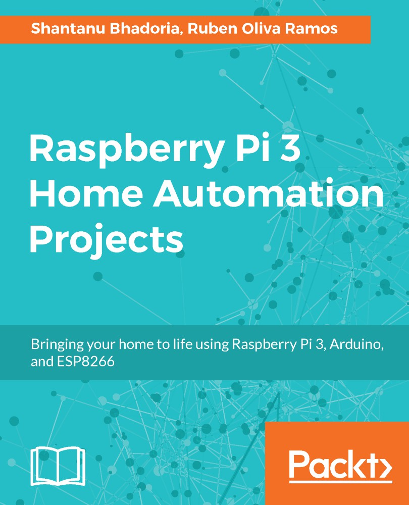 Raspberry Pi 3 Home Automation Projects Bringing your home to life using - photo 1