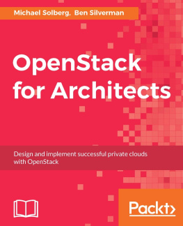 Silverman Ben - OpenStack for architects design and implement successful private clouds with OpenStack