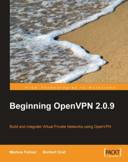 Stäuble Markus - Beginning OpenVPN 2. 0. 9: Build and integrate Virtual Private Networks using OpenVPN