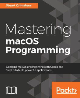 Stuart Grimshaw Mastering macOS Programming