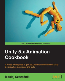 Szczesnik - Unity 5.x Animation Cookbook