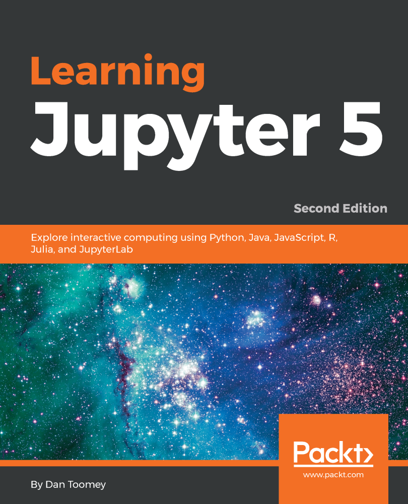 Learning Jupyter 5 Second Edition Explore interactive computing using - photo 1