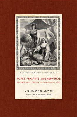 Zanini De Vita - Popes, peasants, and shepherds: recipes and lore from Rome and Lazio