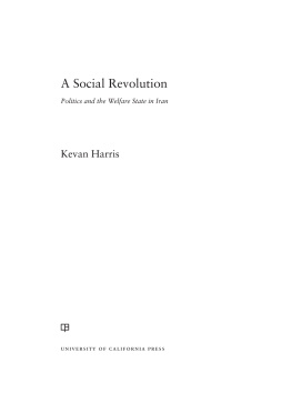 Harris - A social revolution: politics and the welfare state in Iran