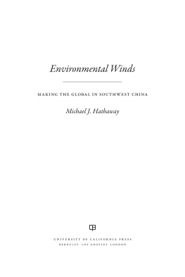 Hathaway - Environmental winds: making the global in Southwest China