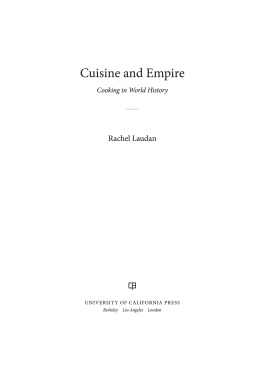 Laudan Cuisine and empire: cooking in world history