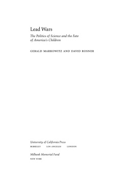 Markowitz Gerald Lead wars: the politics of science and the fate of Americas children