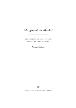 Mathew - Margins of the market: trafficking and capitalism across the Arabian Sea