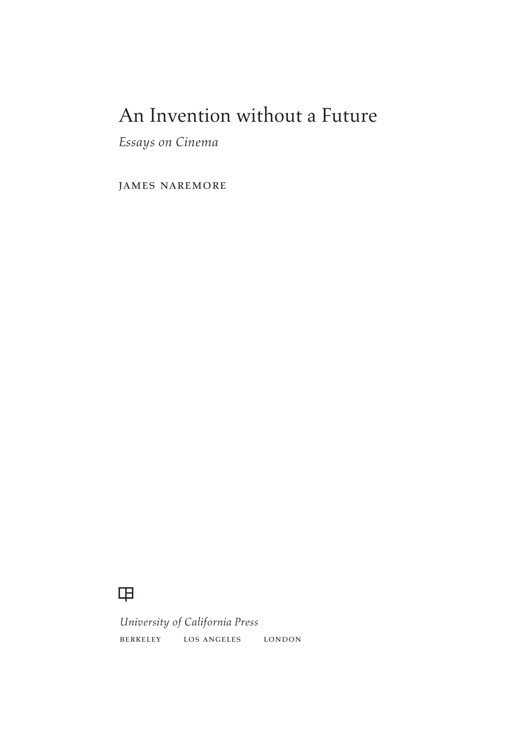 An Invention without a Future BY JAMES NAREMORE The World without a Self - photo 1