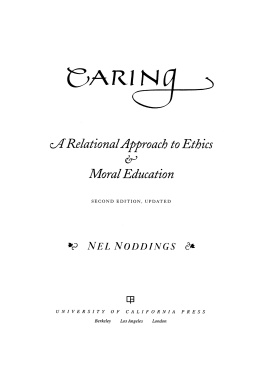 Noddings Caring: a Feminine Approach to Ethics and Moral Education