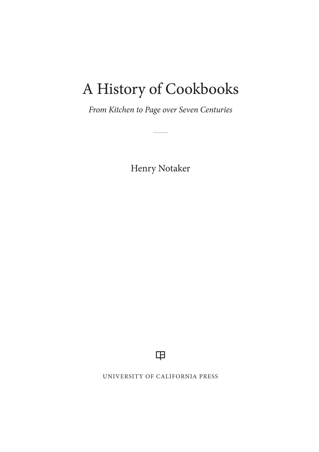 A History of Cookbooks Darra Goldstein Editor A History of Cookbooks From - photo 1