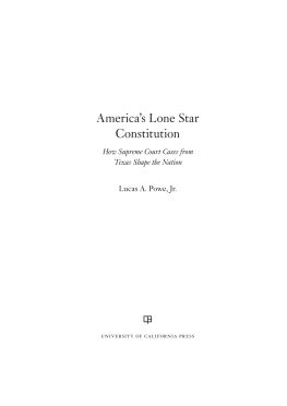Powe Americas Lone Star constitution: how Supreme Court cases from Texas shape the nation