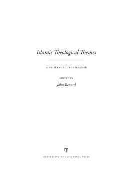 Renard - Islamic theological themes: a primary source reader