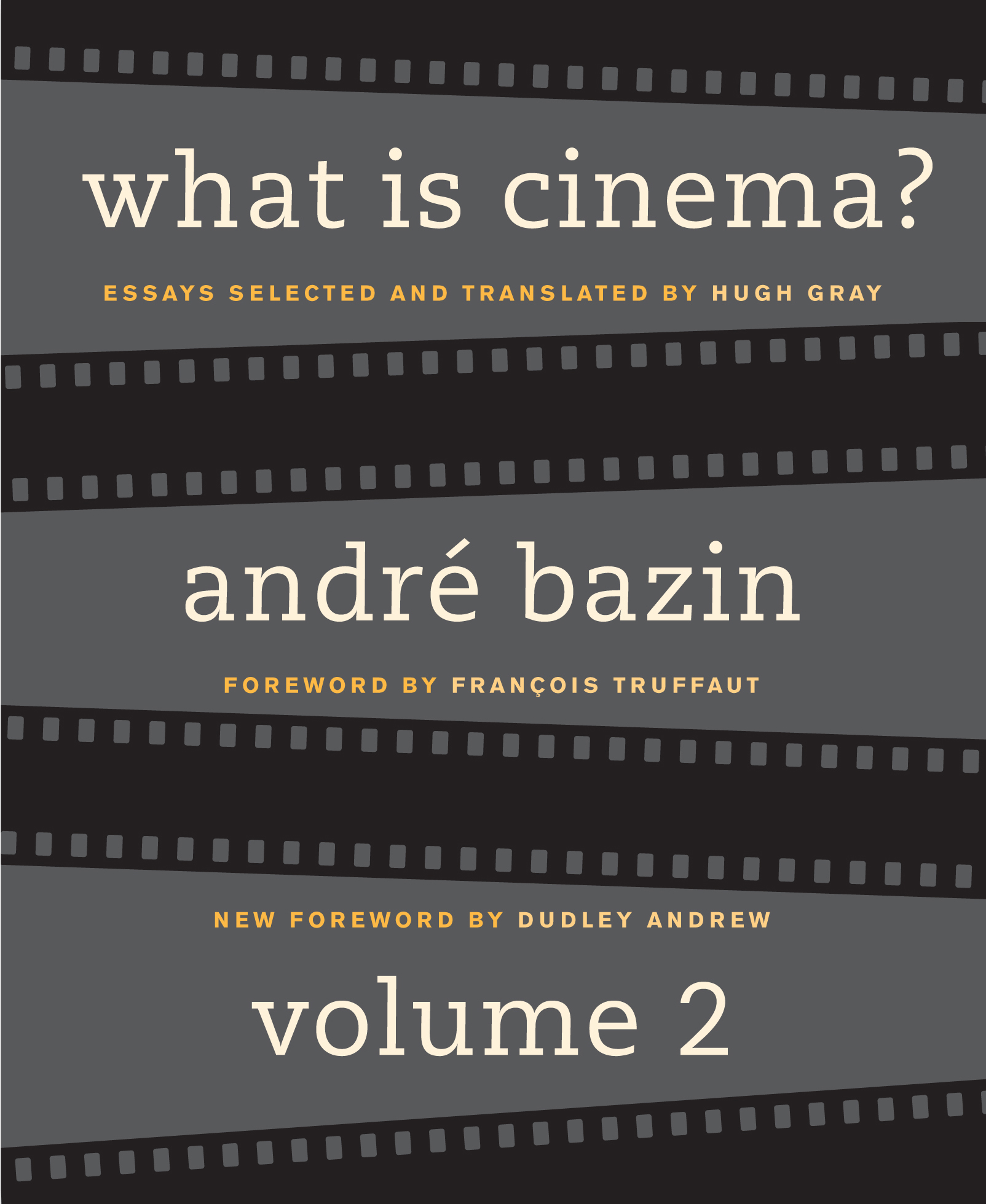 WHAT IS CINEMA VOL II by ANDR BAZIN foreword by FRANOIS TRUFFAUT new - photo 1