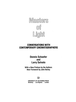 Salvato Larry - Masters of light: conversations with contemporary cinematographers