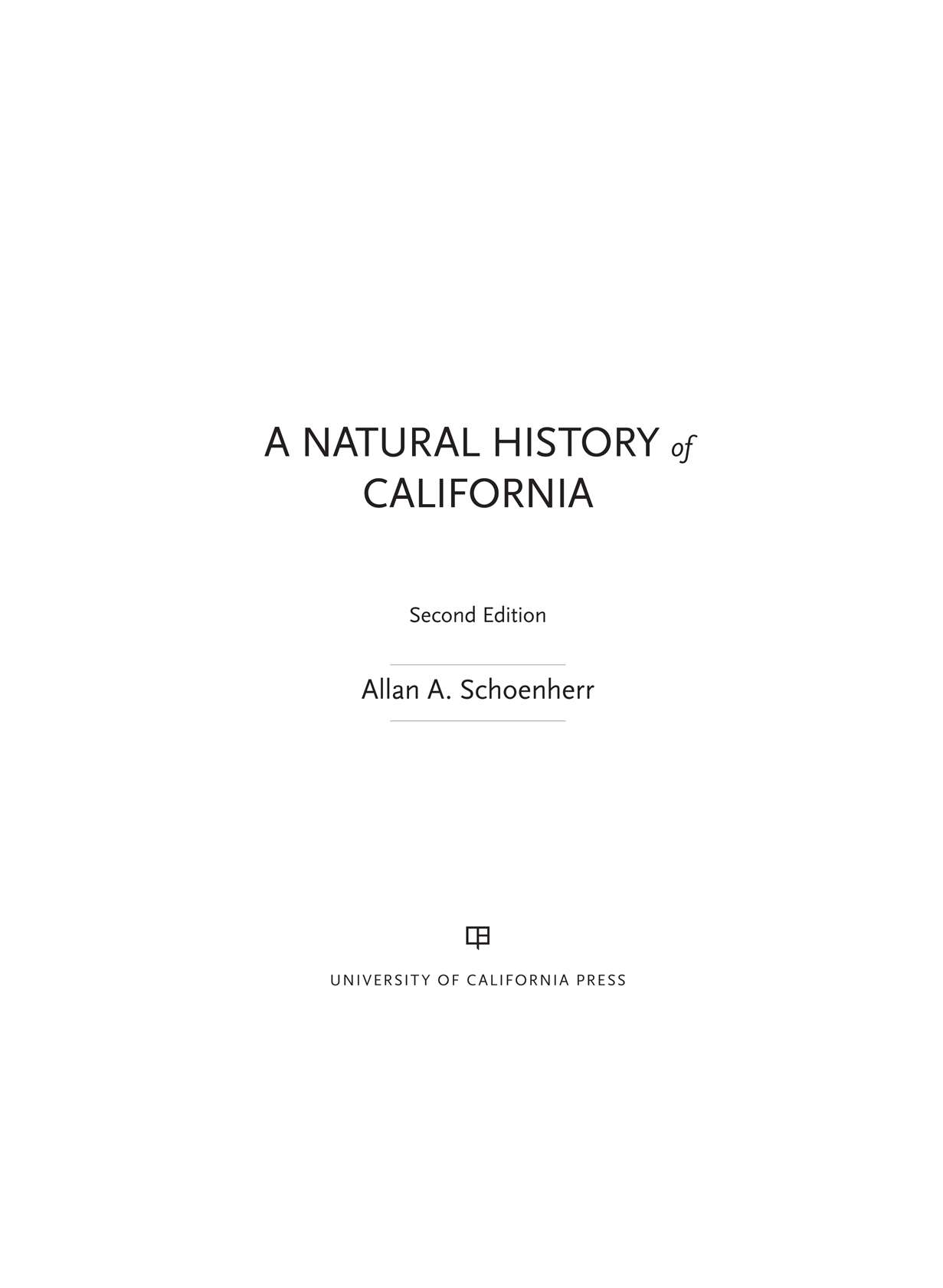 A NATURAL HISTORY of CALIFORNIA A NATURAL HISTORY of CALIFORNIA Second Edition - photo 1