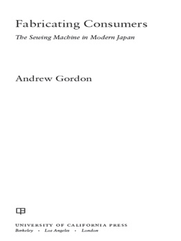 Singer Sewing Machine Company. Fabricating consumers: the sewing machine in modern Japan