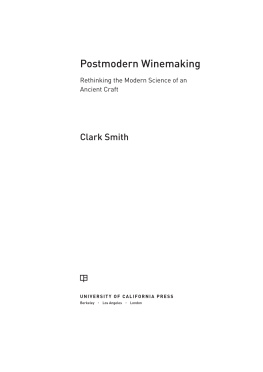 Smith - Postmodern winemaking: rethinking the modern science of an ancient craft