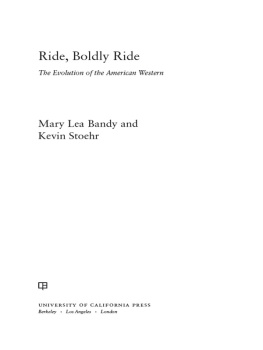 Stoehr Kevin - Ride, Boldly Ride: the Evolution of the American Western