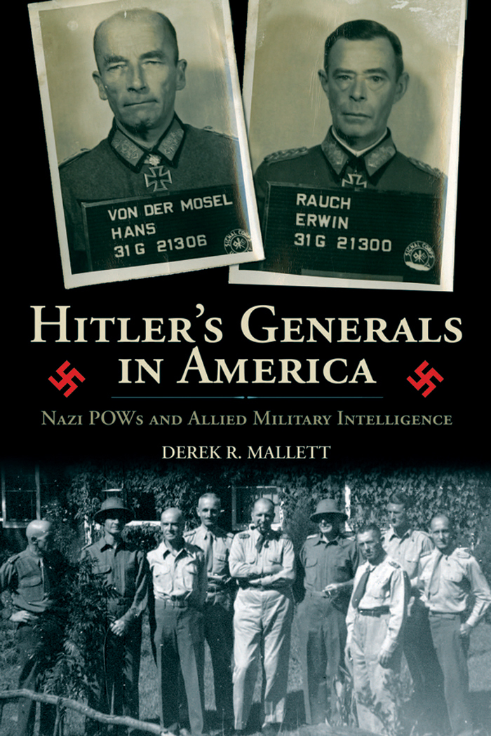 Hitlers Generals in America HITLERS GENERALS IN AMERICA Nazi POWs and Allied - photo 1