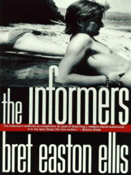 Bret Easton Ellis The Informers