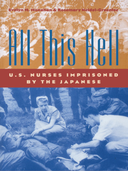 Monahan - All this hell: U.S. nurses imprisoned by the Japanese