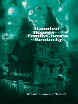 Montell - Haunted Houses and Family Ghosts of Kentucky