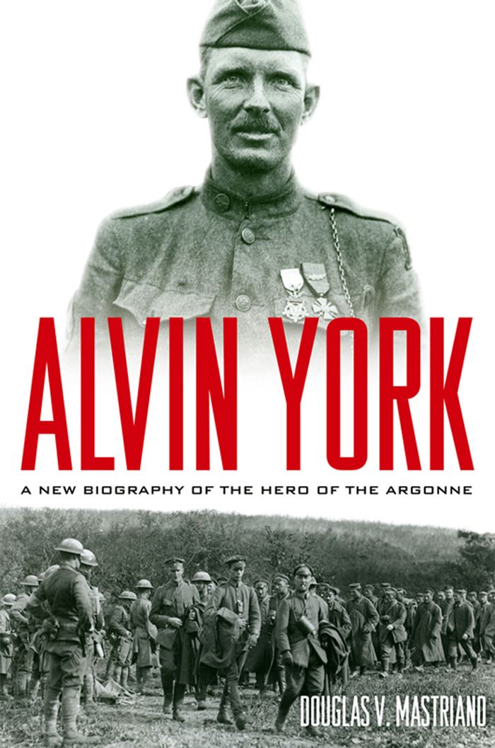 ALVIN YORK A MERICAN W ARRIORS Throughout the nations history numerous men - photo 1