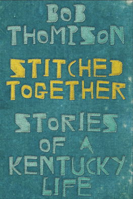 Thompson - Stitched Together: Stories of a Kentucky Life