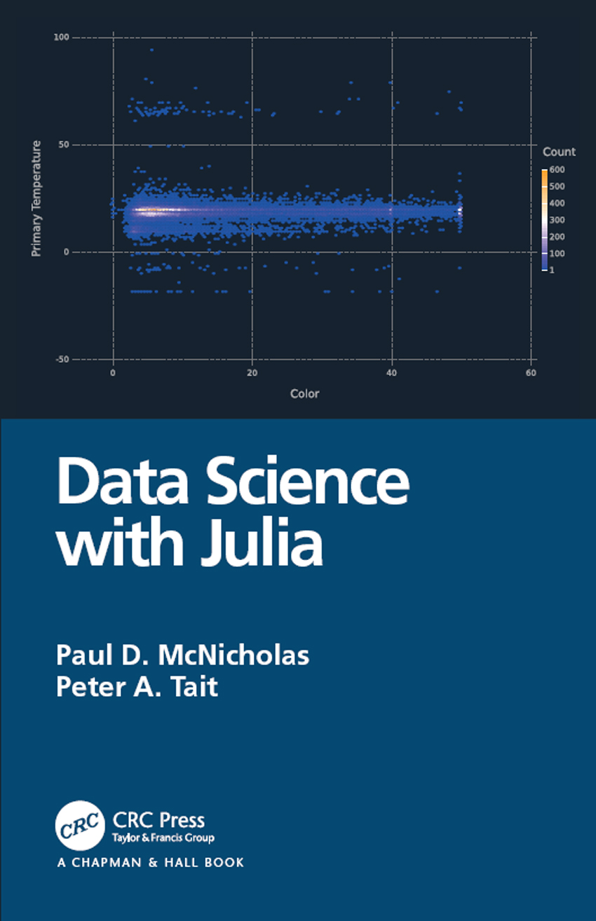 Data Science with Julia Data Science with Julia By Paul D McNicholas and Peter - photo 1