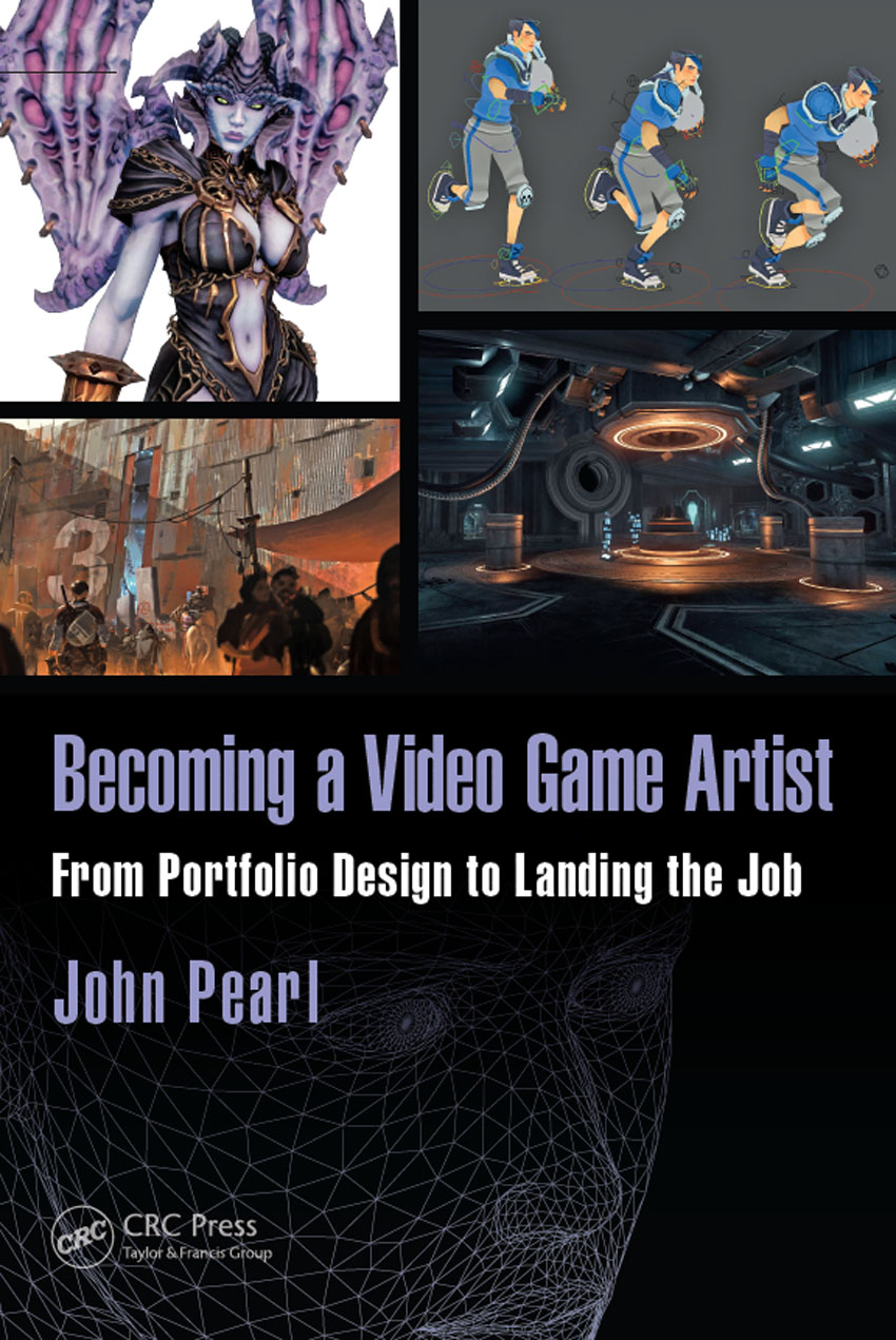 Becoming a Video Game Artist From Portfolio Design to Landing the Job - photo 1