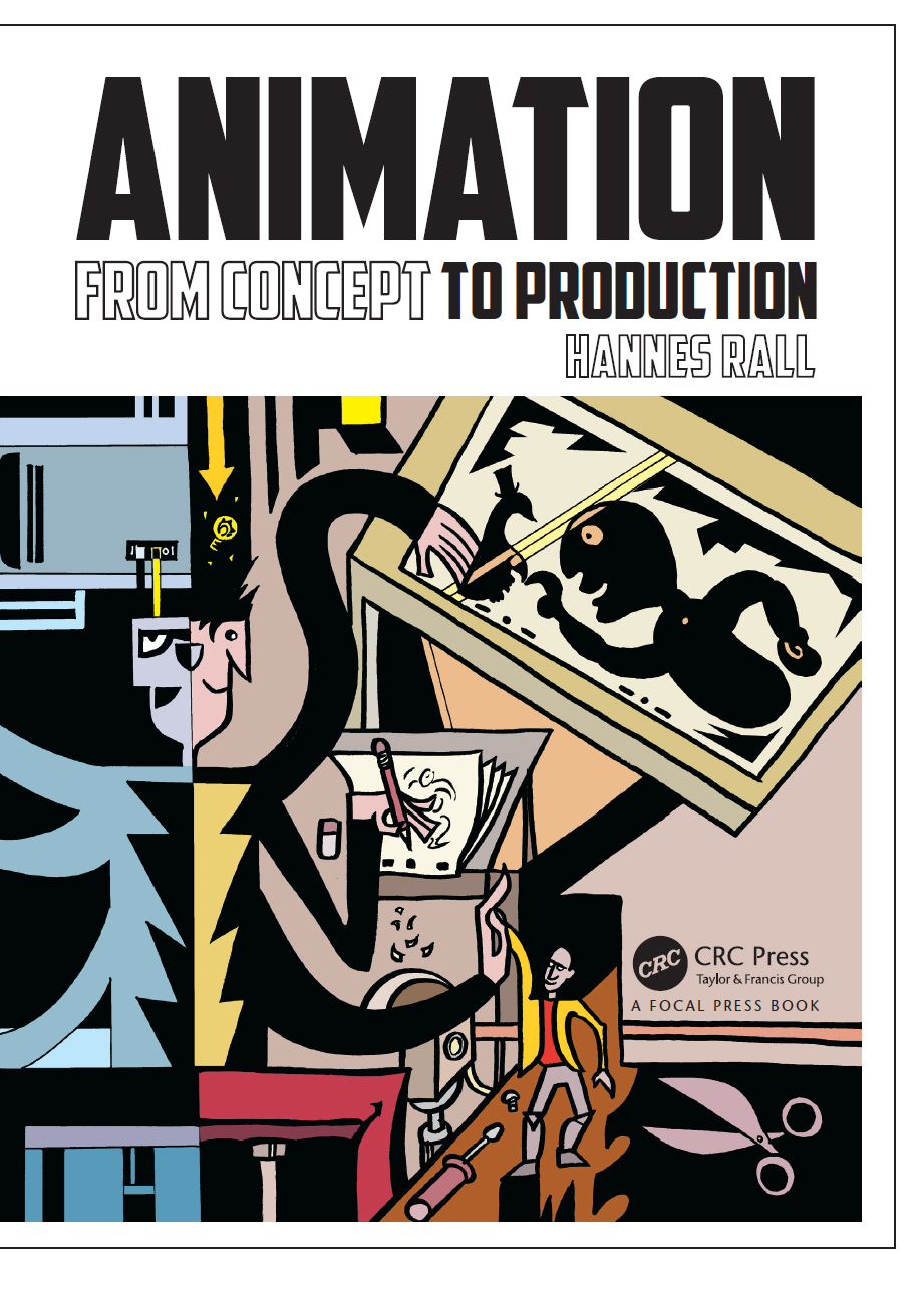 ANIMATION FROM CONCEPT TO PRODUCTION HANNES RALL CRC Press Taylor Francis - photo 1