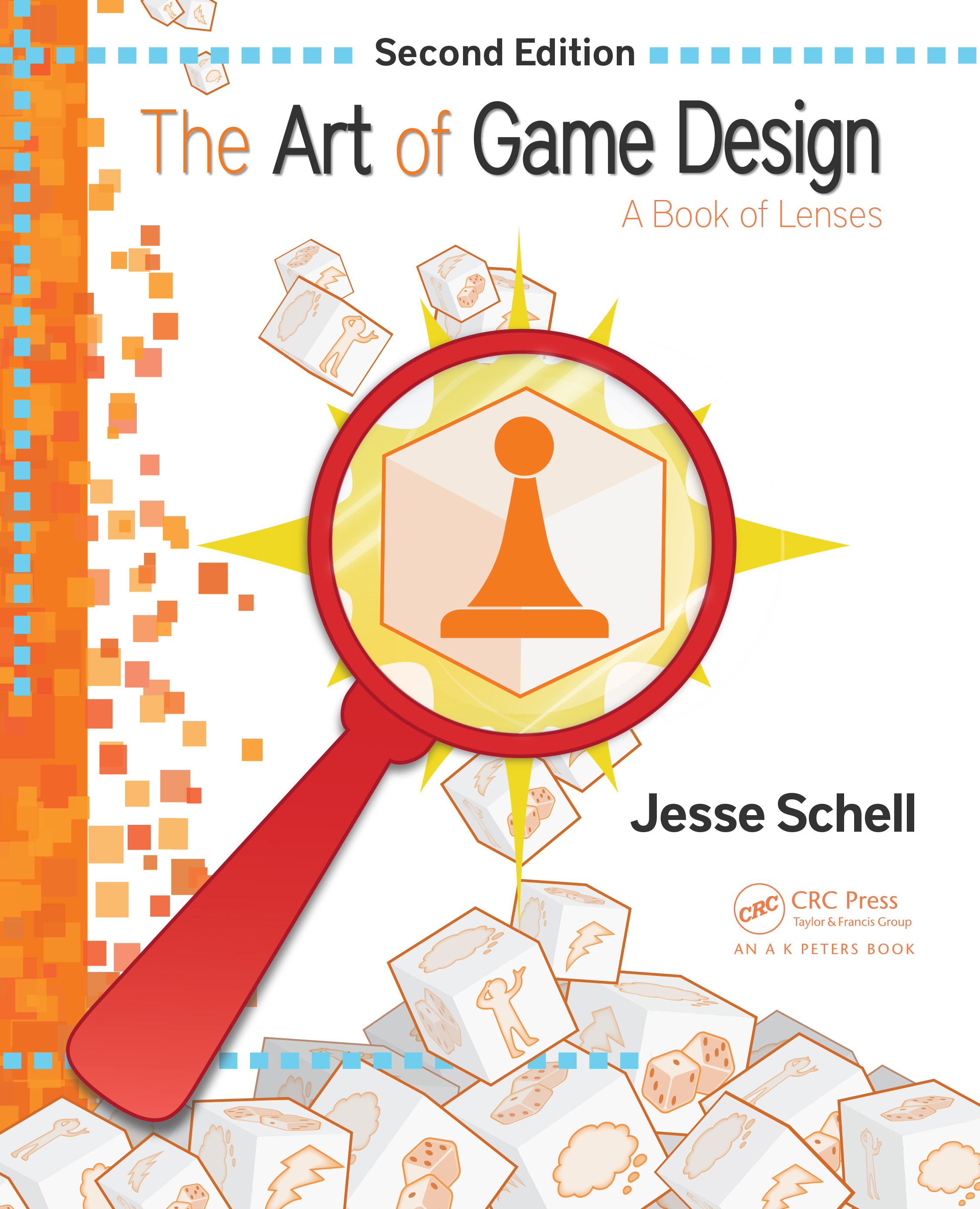 Second Edition The Art of Game Design A Book of Lenses Second Edition The - photo 1