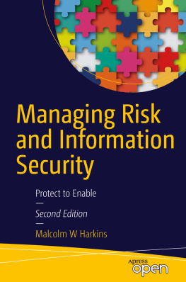 Malcolm W. Harkins Managing risk and information security