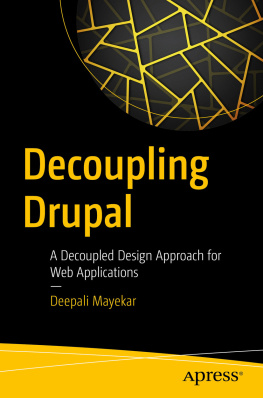 Mayekar - DECOUPLING DRUPAL: a decoupled design approach for web applications