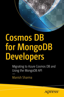 Sharma - Cosmos DB for MongoDB developers migrating to Azure Cosmos DB and using the MongoDB API