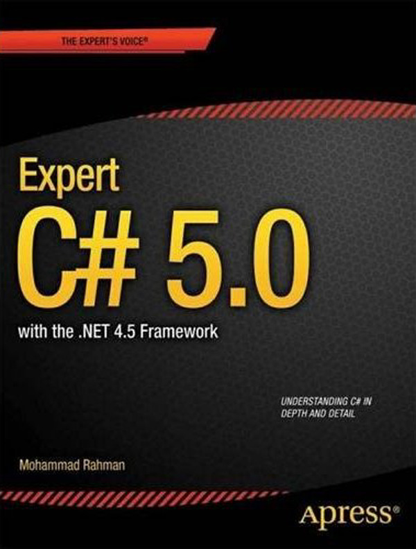 Expert C 50 with NET 45 Framework Copyright 2013 by Mohammad Rahman This - photo 1