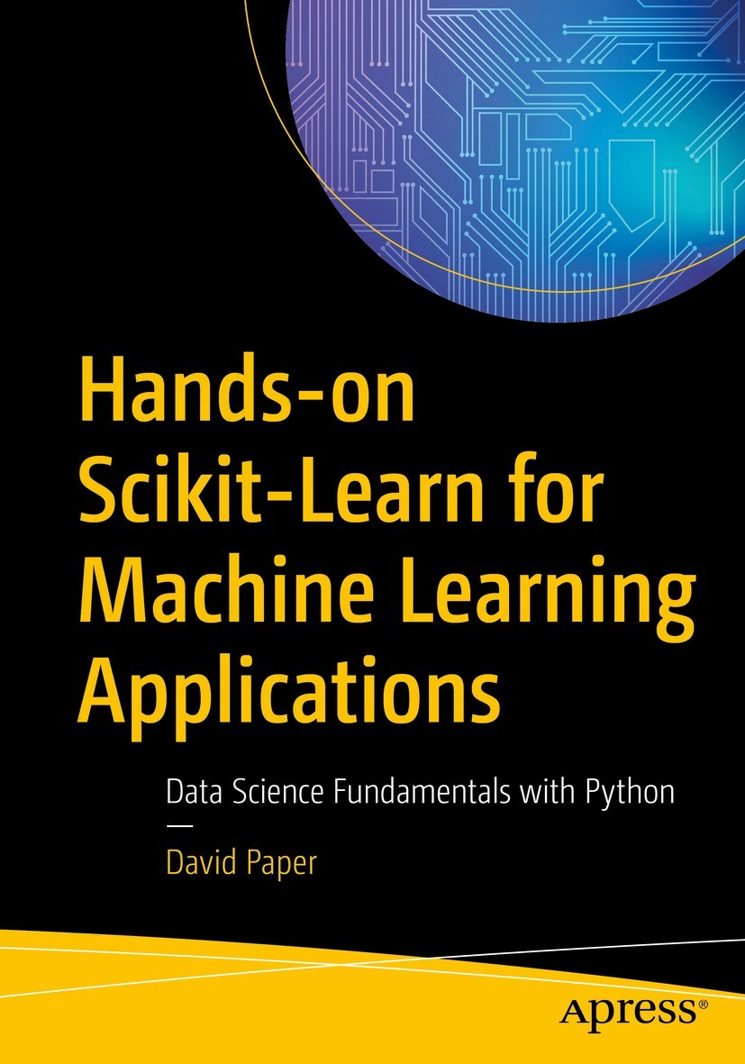 David Paper Hands-on Scikit-Learn for Machine Learning Applications Data - photo 1