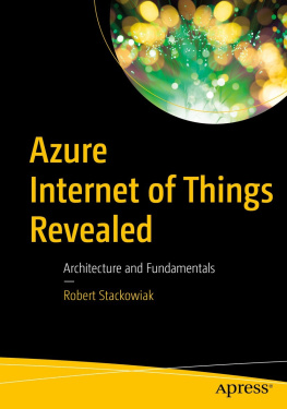 Robert Stackowiak - Azure Internet of Things Revealed