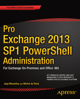 Rooij Michel de Pro Exchange 2013 SP1 PowerShell administration: for Exchange on-premises and Office 365