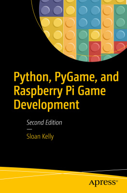 Sloan Kelly Python, PyGame, and Raspberry Pi Game Development