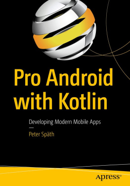 Späth Pro Android with Kotlin: developing modern mobile apps